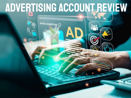 ADVERTISING ACCOUNT REVIEW - مراجعة الحسابات الاعلانية